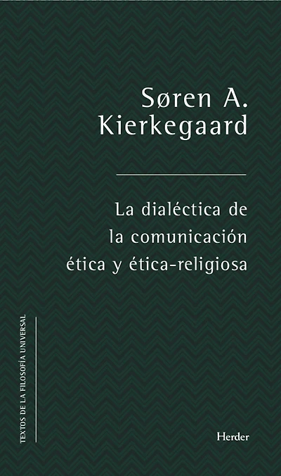 La dialéctica de la comunicación ética y ético-religiosa