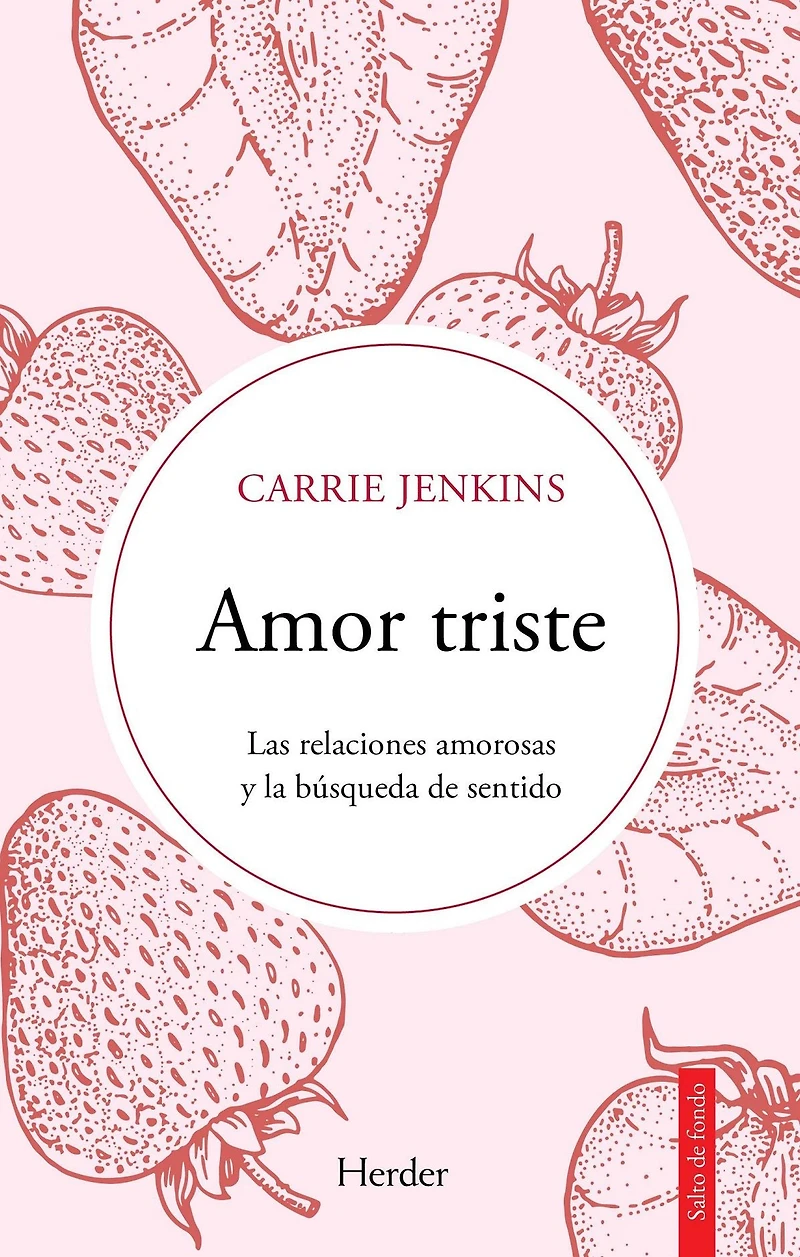 Amor triste: Las relaciones amorosas y la búsqueda de sentido