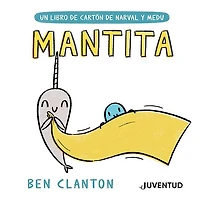 Mantita (Un libro de cartón de Narval y Medu) / Blankie (A Narwhal and Jelly Board Book)