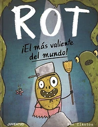 Rot ¡el más valiente del mundo! / Rot, the Bravest in the World!