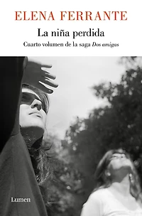 La niña perdida (Dos amigas 4) / the Story of Lost Child