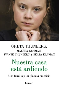 Nuestra casa está ardiendo / Our House is on Fire