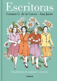Escritoras: Una historia de amistad y creación / Women Writers: A Story of Friendship and Creation