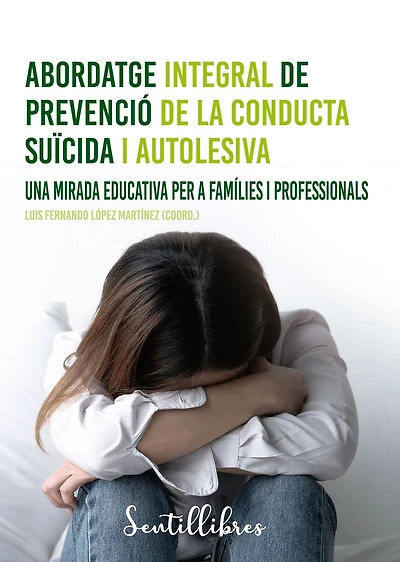 Abordatge integral de prevenció de la conducta suïcida i autolesiva
