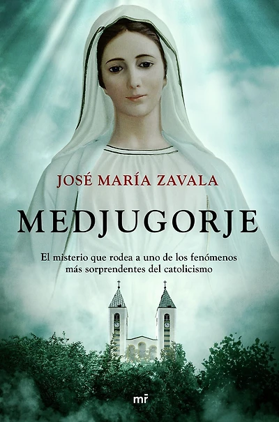 Medjugorje: El misterio que rodea a uno de los fenómenos más sorprendentes del catolicismo