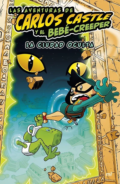 Las aventuras de Carlos Castle y el bebé-creeper. La ciudad oculta