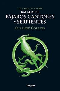Balada de pájaros cantores y serpientes (Juegos del Hambre 4) / The Ballad of Songbirds and Snakes