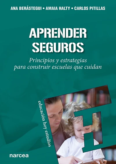 Aprender seguros: Principios y estrategias para construir escuelas que cuidan