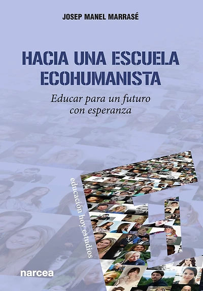Hacia una escuela ecohumanista: Educar para un futuro con esperanza