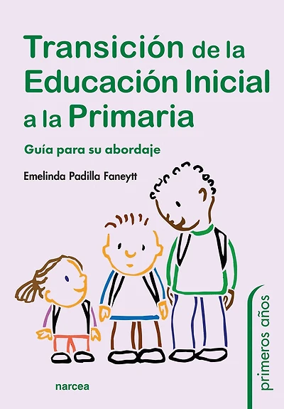 Transición de la Educación Inicial a la Primaria: Guía para su abordaje