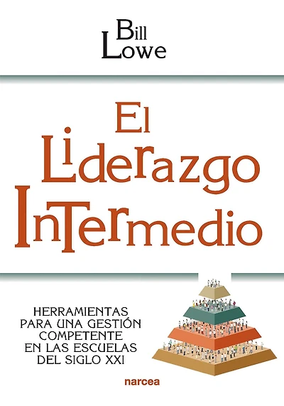 El liderazgo intermedio: Herramientas para una gestión competente en las escuelas del siglo XXI