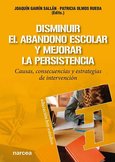Disminuir el abandono escolar y mejorar la persistencia: Causas, consecuencias y estrategias de intervención