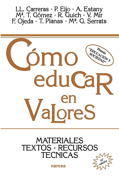 Cómo educar en valores: Materiales, textos, recursos, técnicas