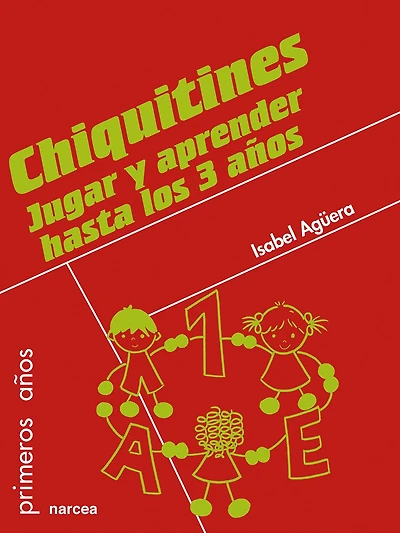 Chiquitines: Jugar y aprender hasta los 3 años