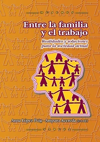Entre la familia y el trabajo: Realidades y soluciones para la sociedad actual