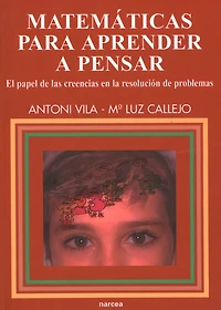 Matemáticas para aprender a pensar: El papel de las creencias en la resolución de problemas