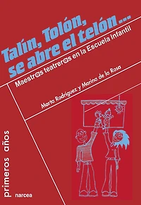 Talín, tolón, se abre el telón...: Maestr@s 'teatrer@s' en la Escuela Infantil
