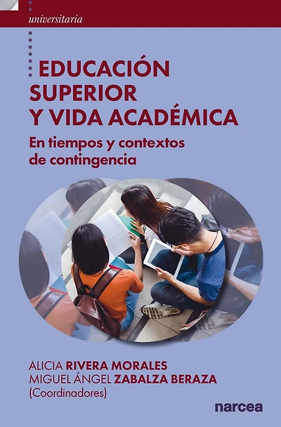 Educación Superior y vida académica: En tiempos y contextos de contingencia