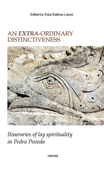 AN EXTRA-ORDINARY DISTINCTIVENESS: Itineraries of lay spirituality in Pedro Poveda