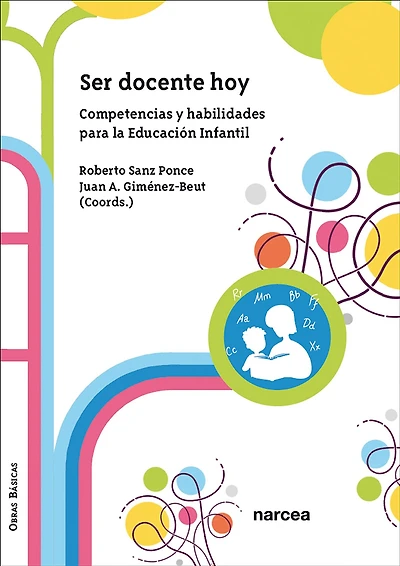 Ser docente hoy: Competencias y habilidades para la Educación Infantil