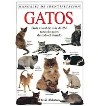 Gatos - Guia Visual de Mas de 250 Razas