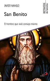 San Benito: El hombre que vivio consigo mismo