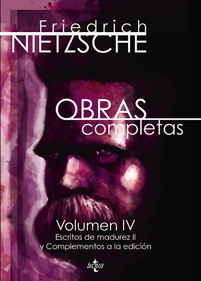 Obras completas: Volumen IV. Escritos de madurez II y complementos a la edición
