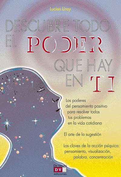 Descubre todo el poder que hay en ti: Desarrolla tu fuerza interior