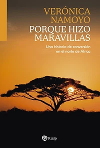 Porque hizo maravillas: Una historia de conversión en el norte de África