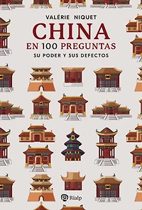 China en 100 preguntas: Su poder y sus defectos