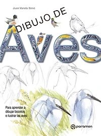 Dibujo de aves: Para aprender a dibujar bocetos e ilustrar las aves