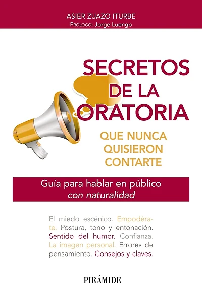 Secretos de la oratoria que nunca quisieron contarte: Guía para hablar en público con naturalidad