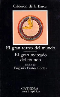 El gran teatro del mundo; El gran mercado del mundo