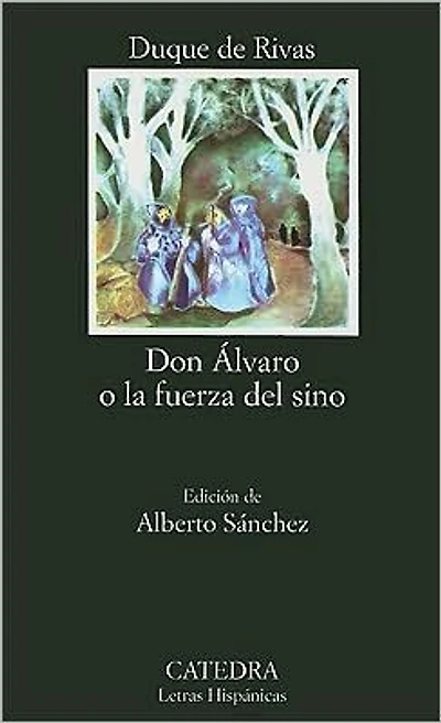 Don Alvaro O la Fuerza Del Sino
