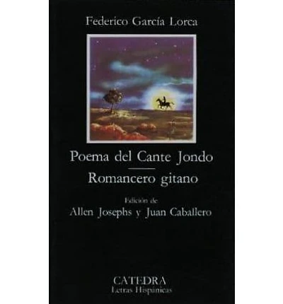Poema del cante jondo y Romancero gitano (Poem of the Deep Song and Gypsy Ballads)