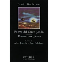 Poema del cante jondo y Romancero gitano (Poem of the Deep Song and Gypsy Ballads)
