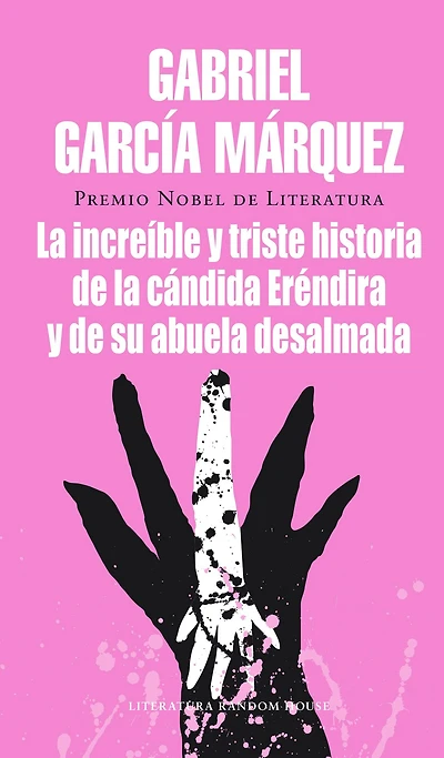 la increible y triste historia de candida Erendira su abuela desalmada (Innocent and Other Stories)