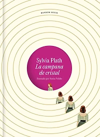 La campana de cristal (Edición ilustrada) / The Bell Jar (Illustrated Edition)
