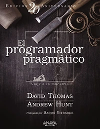 El programador pragmático. Edición especial: Viaje a la maestría