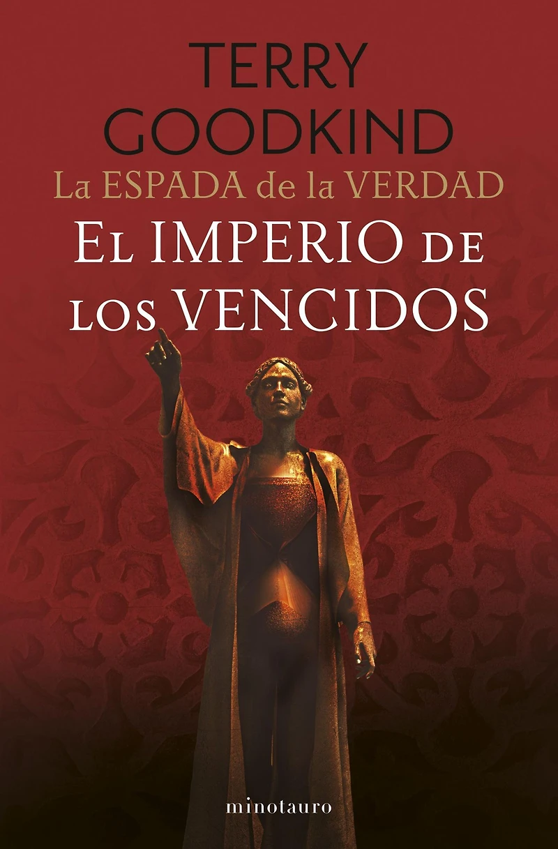 El imperio de los vencidos: La espada de la verdad, volumen 16