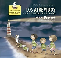 Los Atrevidos y la aventura en el faro (Serie Los Atrevidos 3): Incluye claves para relacionarnos mejor con los demás