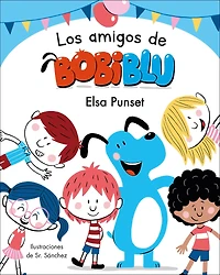Los amigos de Bobiblú / Bobiblu's Friends