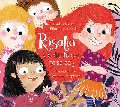 Rosalía y el diente que no se caía / Rosalia and the Tooth That Just Wouldnt Fall Off