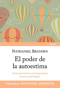 El poder de la autoestima: Cómo potenciar este importante recurso psicológico