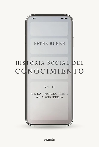 Historia social del conocimiento Vol. II: De la Enciclopedia a la Wikipedia