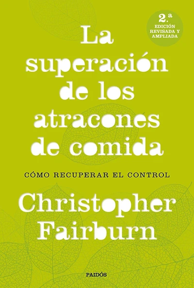La superación de los atracones de comida: Cómo recuperar el control