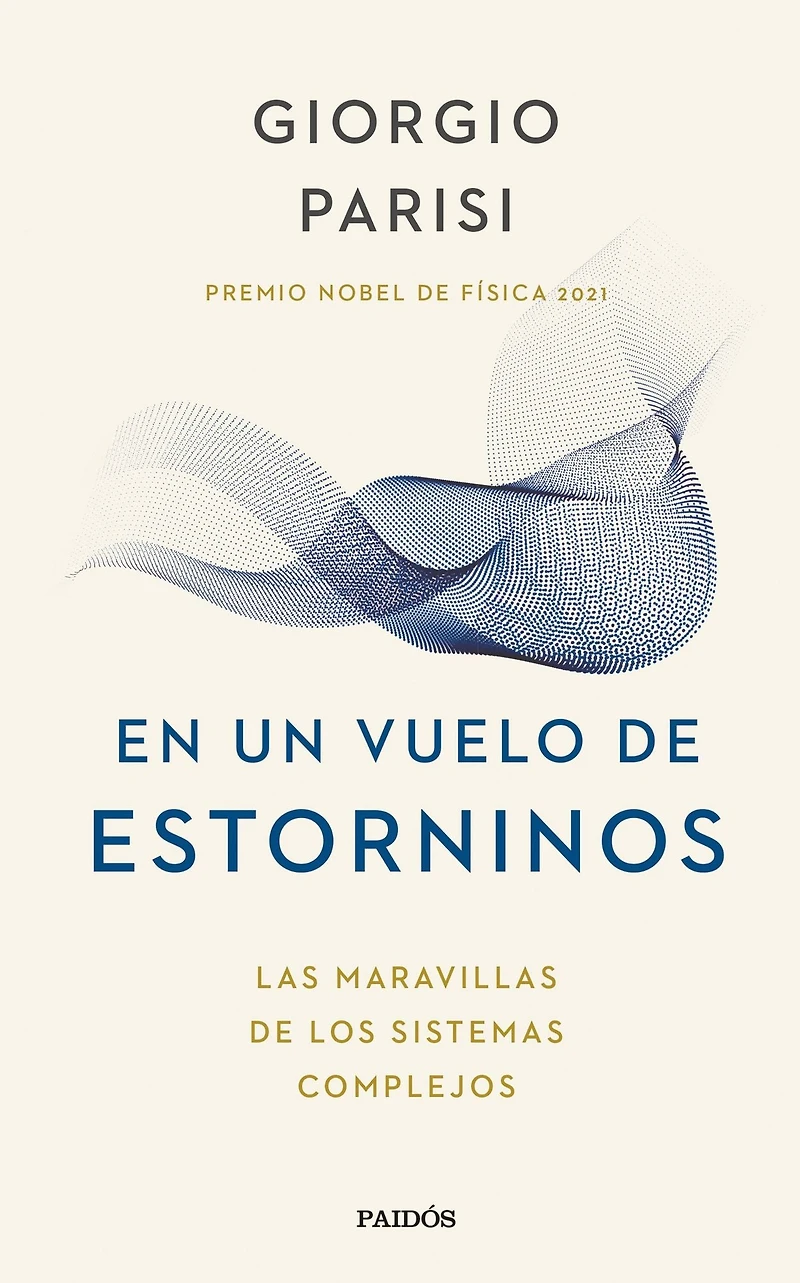 En un vuelo de estorninos: Las maravillas de los sistemas complejos