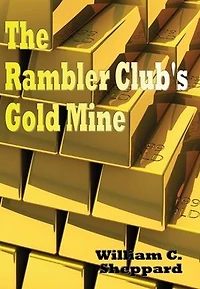 The Rambler Club's Gold Mine - Illustrated