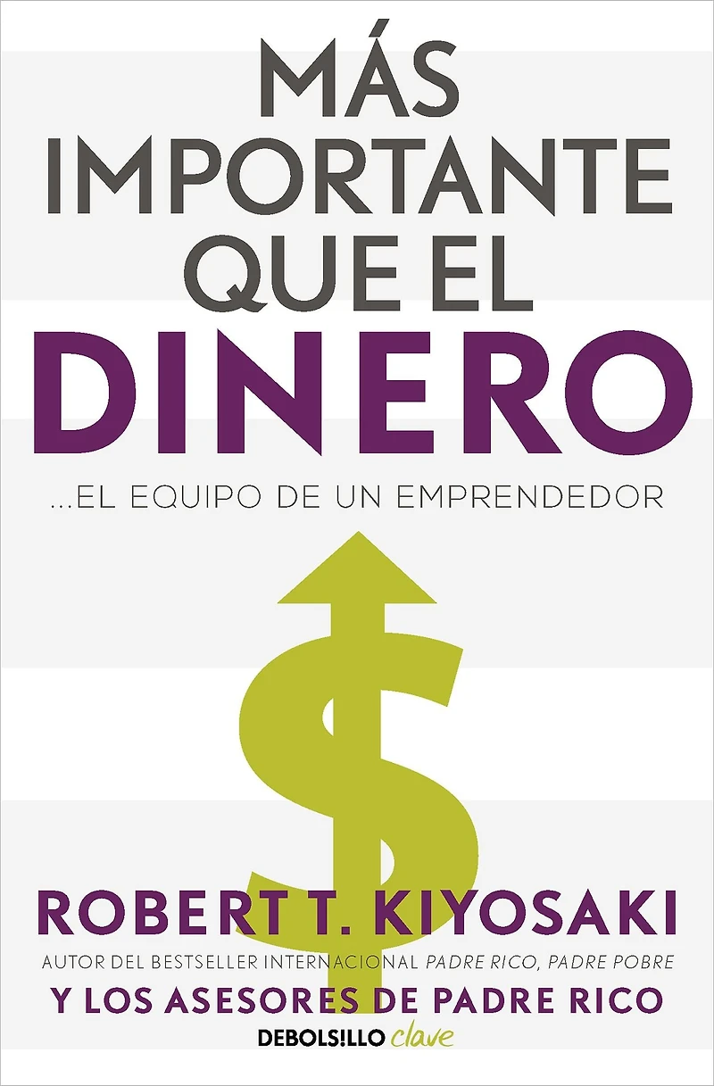 Más importante que El dinero. equipo de un emprendedor / More Important Than Money