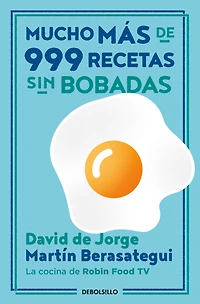 Mucho más de 999 recetas sin bobadas / Much More than Serious Recipes